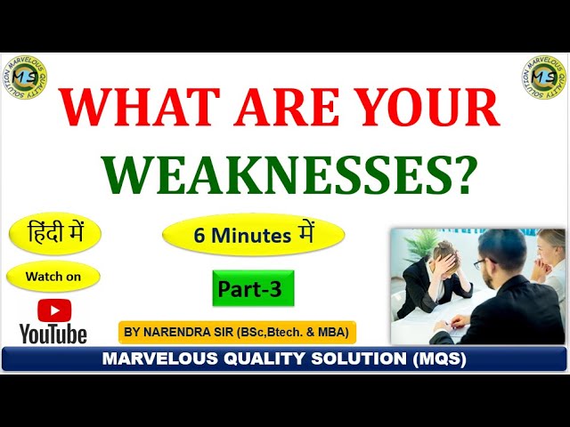 Interview Questions and Answers. What Are Your Weaknesses? Narendra Sharma.