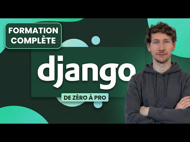 La Formation Complète Django