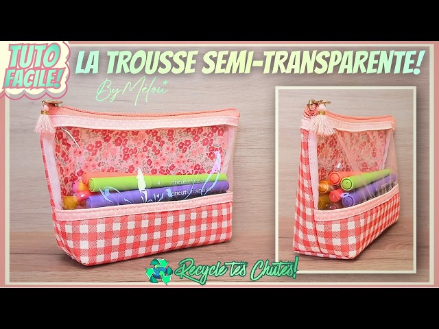 🎀Easy Sewing Tutorial #DIY🎀 Semi-Transparent Pouch #ByMélou 🥰
