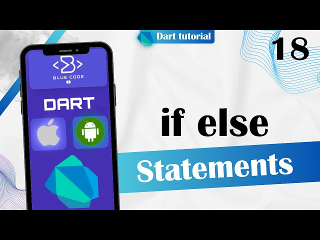 if else Statement Explained | if, else if & else | Dart for Beginners