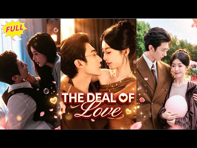 【FULL​❤️The Deal of Love】My Ex Treated Me Like a Maid—A Billionaire Treated Me Like a Queen 👑❤️