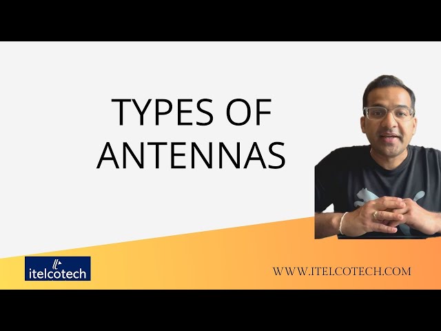 Type of Antennas - Part of Telecom Basics Course (link in description)