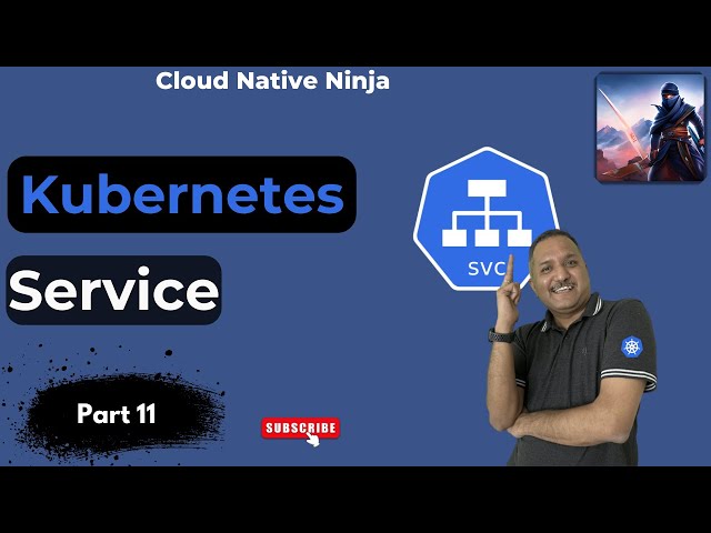 Kubernetes Service | #CloudNativeNinja PT11