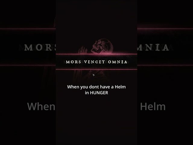No helm equiped HUNGER