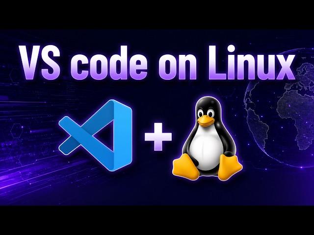 Installing VS Code on Linux