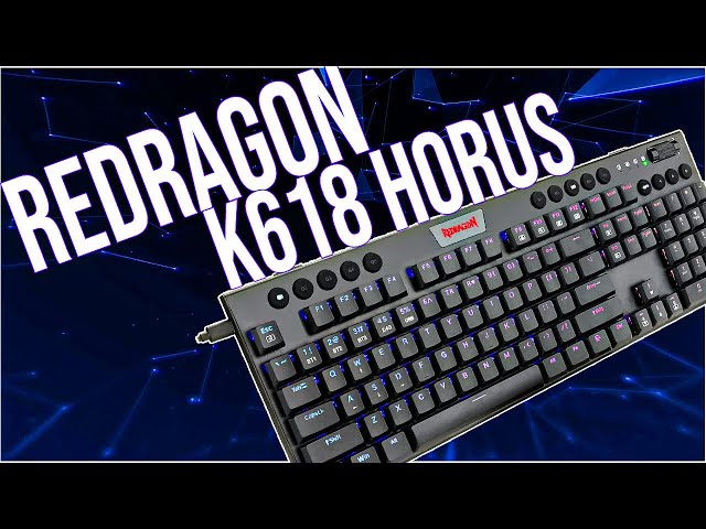 REDRAGON K618 KEYBOARD, IS IT WORTH YOUR MONEY?