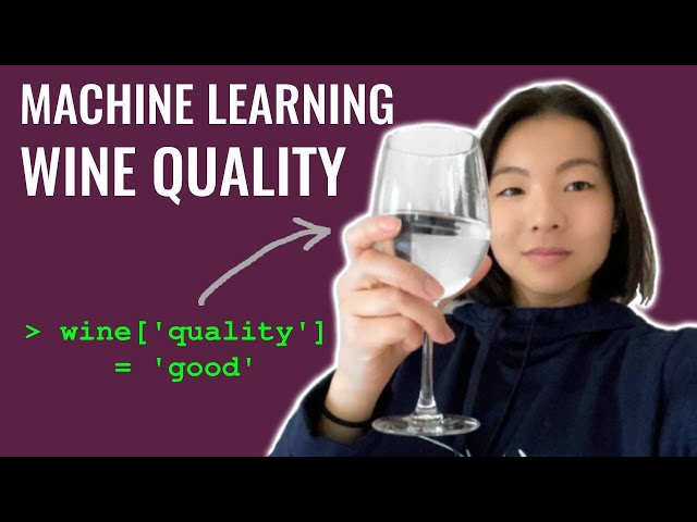 How to use MACHINE LEARNING to judge the quality of WINE!!! (intro machine learning project)