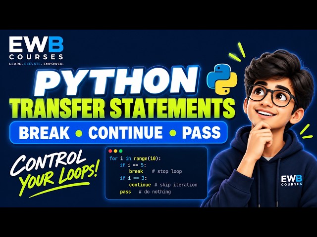 Python Transfer Statements Explained | break, continue & pass with Examples | Python Tutorial
