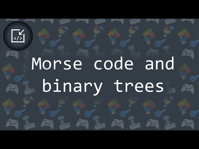Morse code and binary trees - Inside code