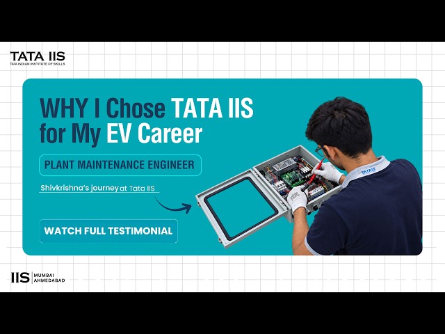 How Tata IIS EV Battery Training Turned Shivkrishna into an Industry‑Ready Specialist #EV