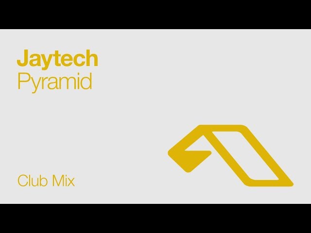 Jaytech - Pyramid (Club Mix) [2008]