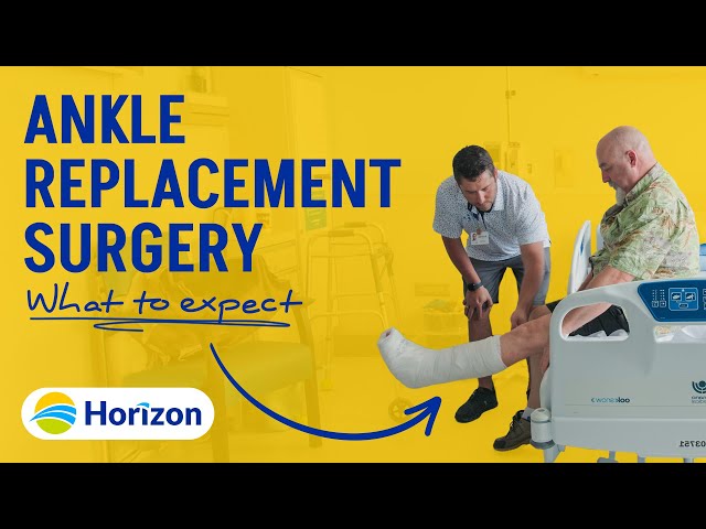 Ankle Replacement Surgery - What you need to know before, during and after