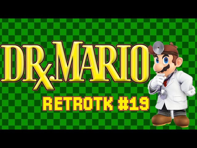 RetroTK #19 : Dr Mario (NES)