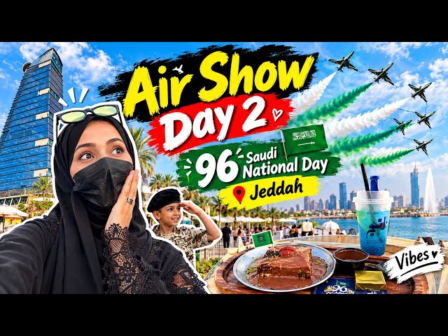 Day 2 Of Saudi Air Show 2026 ✈️🇸🇦| AMAZING & Colourfull Sky😱| 96th Saudi National Day | Jeddah Vlog