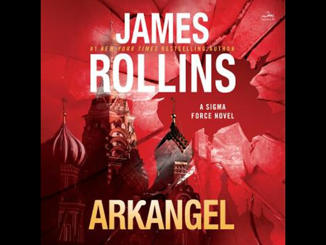 Arkangel: A Sigma Force Novel Audiobook by James Rollins