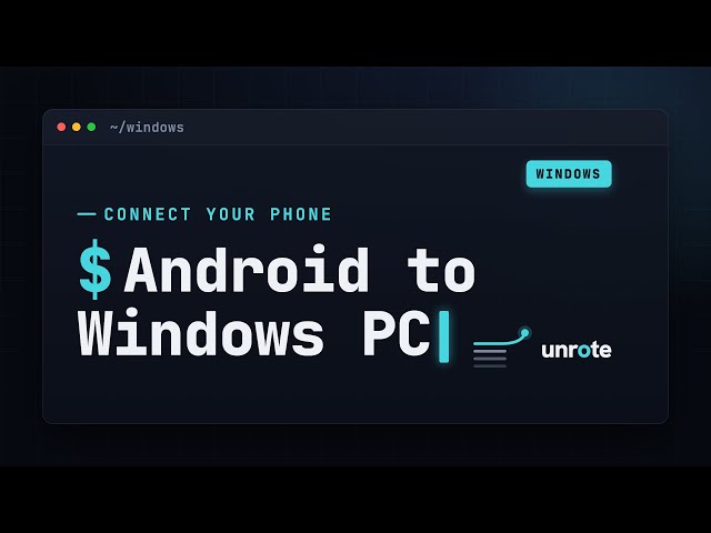 How to Connect your Android phone to Windows PC