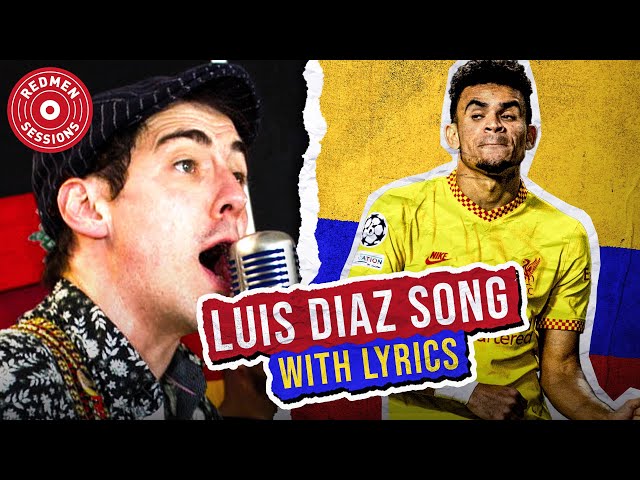 The Luis Diaz Song! (With Lyrics) | Learn LFC Songs