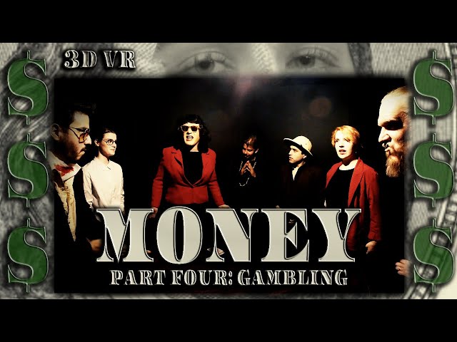 Money VR  - Gambling (Part 4 of 8) | VR Immersive