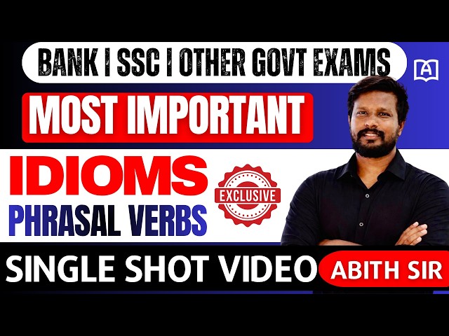 MOST IMPORTANT IDIOMS & PHRASAL VERBS | PART 2 | ONE SHOT VIDEO | BY ABITH SIR