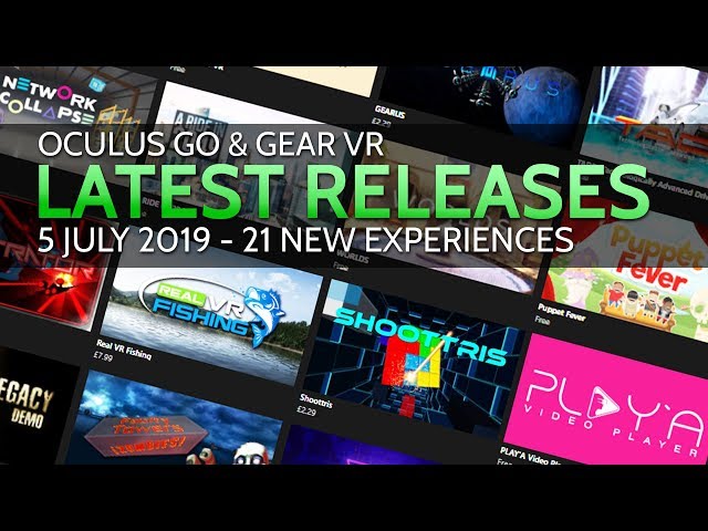 Oculus Go & Gear VR // 21 Latest Releases / 5 July 2019