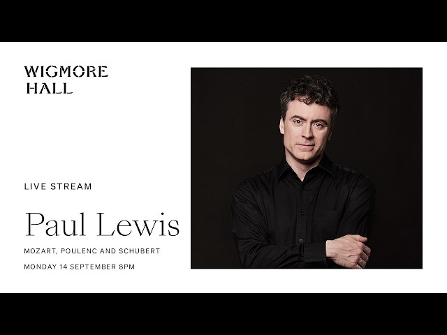 Paul Lewis | Mozart, Poulenc and Schubert - Live from Wigmore Hall