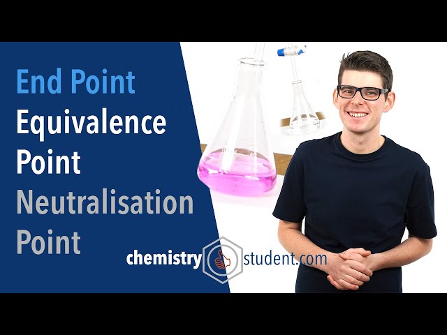 Titrations - Equivalence Point, End Point and Neutralisation Point (A-level Chemistry)
