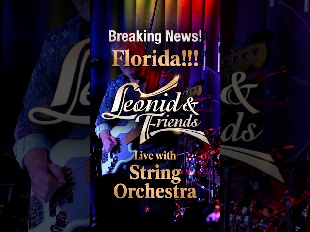 Leonid & Friends - Florida Tour 2027! Best of Chicago, Earth, Wind & Fire - with Strings Orchestra!