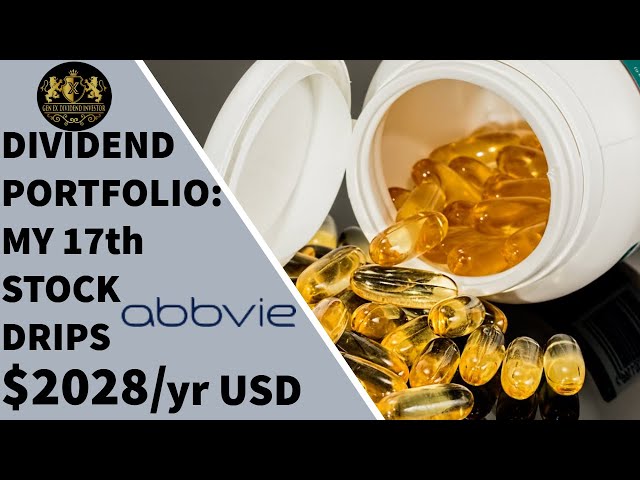 Dividend Portfolio: My 17th Stock AbbVie DRIPs $2028/Yr
