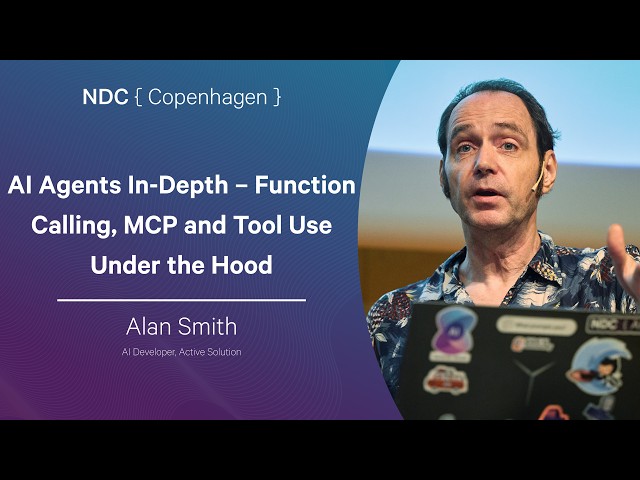 AI Agents In-Depth – Function Calling, MCP and Tool Use Under the Hood - Alan Smith