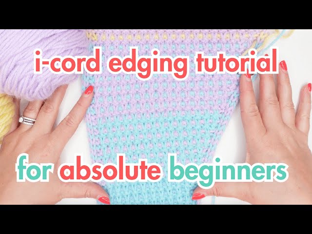 Knit Icord Edge Tutorial | How to add an i-cord edge to any knitting project as you go