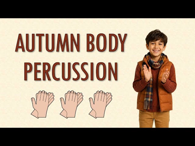 Super Easy Autumn Body Percussion for Kids 🍂