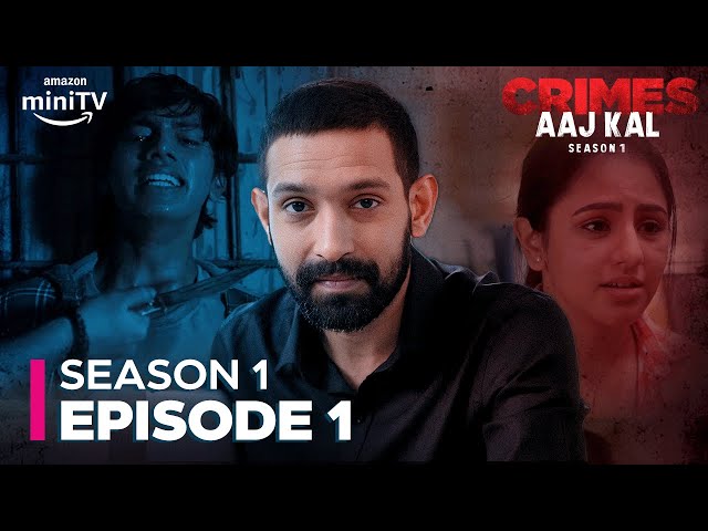 Crimes Aaj Kal Season 1 Episode 1 | New Hindi Crime Drama Web Series 2024 | Amazon miniTV