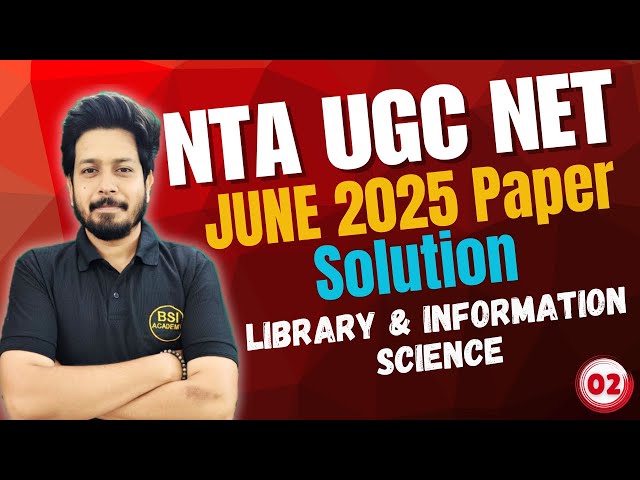 NTA UGC NET June 2025 Solution Part 02 | UGC NET  Library Science June 2025 Paper Solution
