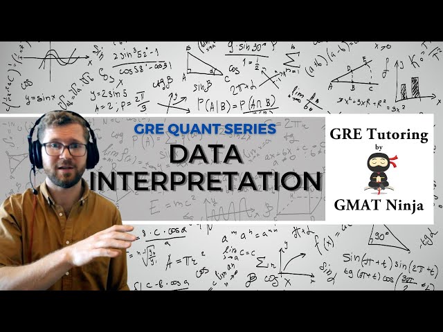 GRE Quant Ep 8: Data Interpretation