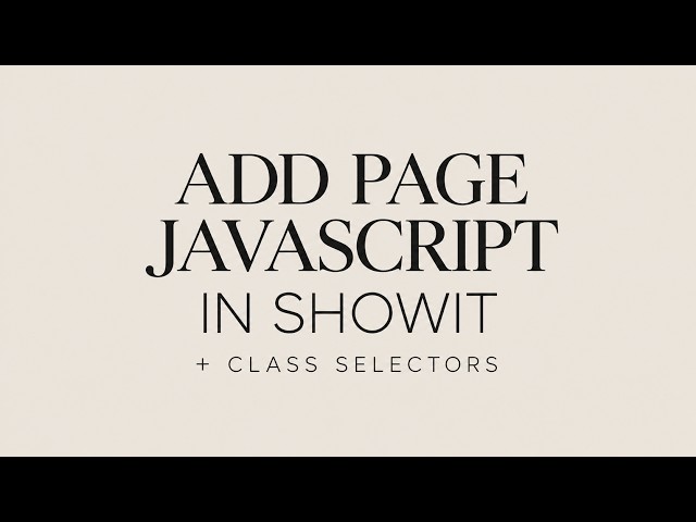 How to Add Page JavaScript + Class Selectors in Showit