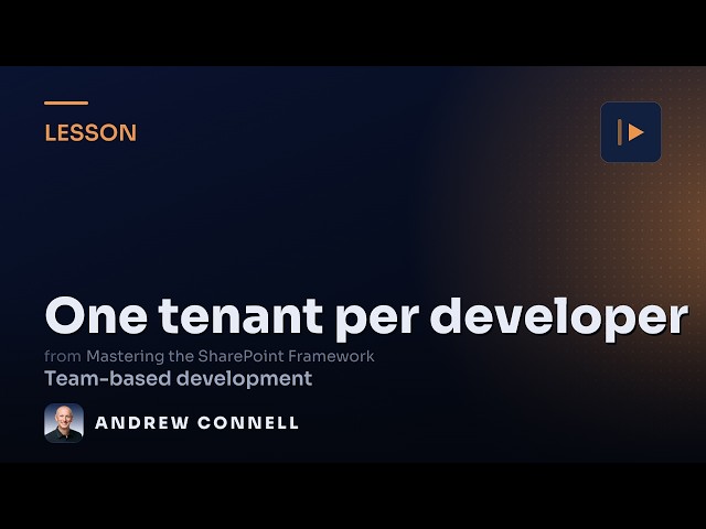 Why Every SPFx Developer Needs Their Own Tenant