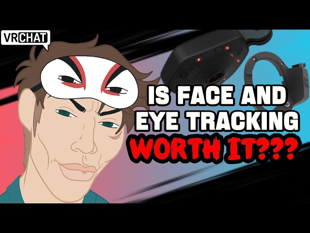 Should You Get Eye And Face Tracking For VRChat?