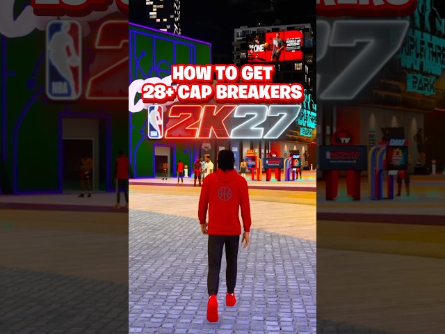 HOW TO GET 28+ CAP BREAKERS in NBA 2K27!