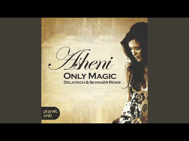 Only Magic (Delaitech & Seven24 Remix)
