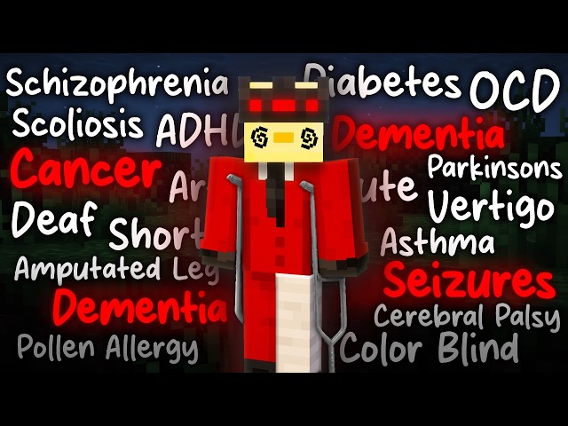 Minecraft, but I'm EXTREMELY Disabled