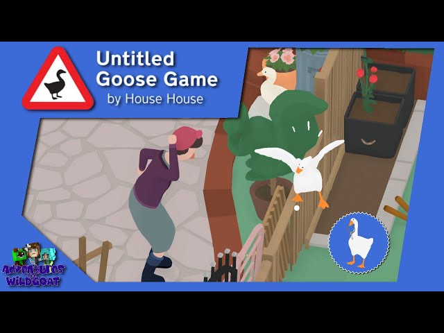 Tossed in the Garden - Untitled Goose Game - Ep 9