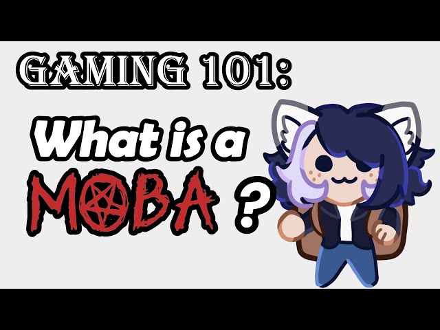 Gaming 101: What is a Moba (and why you should avoid them)