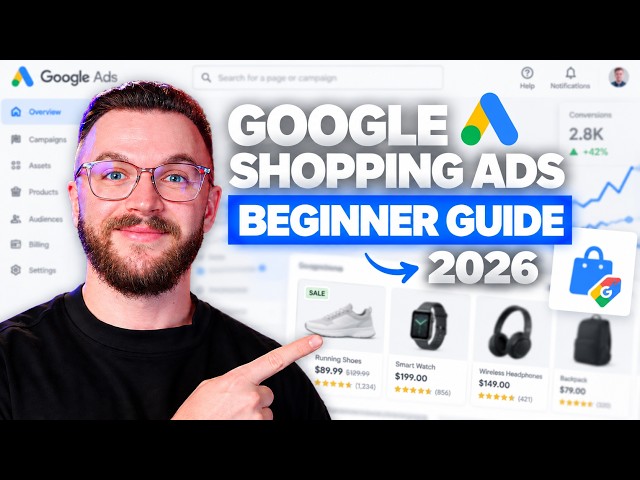 Google Shopping Ads Tutorial (2026 Beginner Guide)