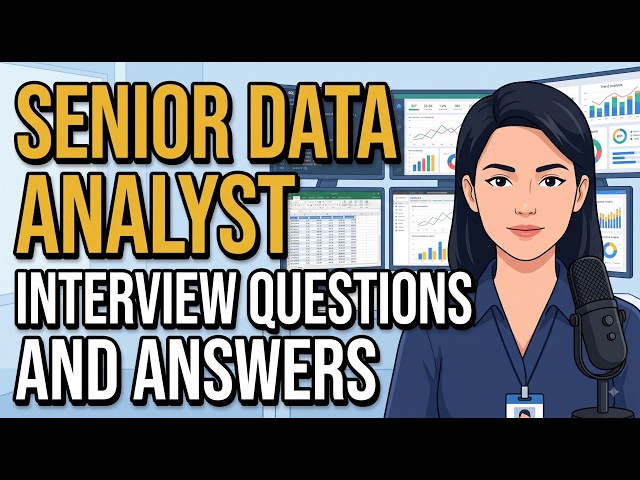 Senior Data Analyst Interview Questions and Answers