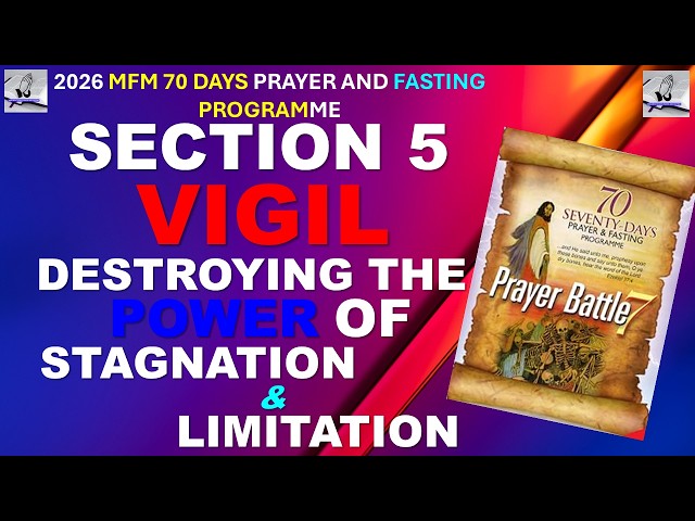 SECTION 5 VIGIL 2026 MFM 70 DAYS PRAYER & FASTING PROGRAM |SECTION 5 DAY 10
