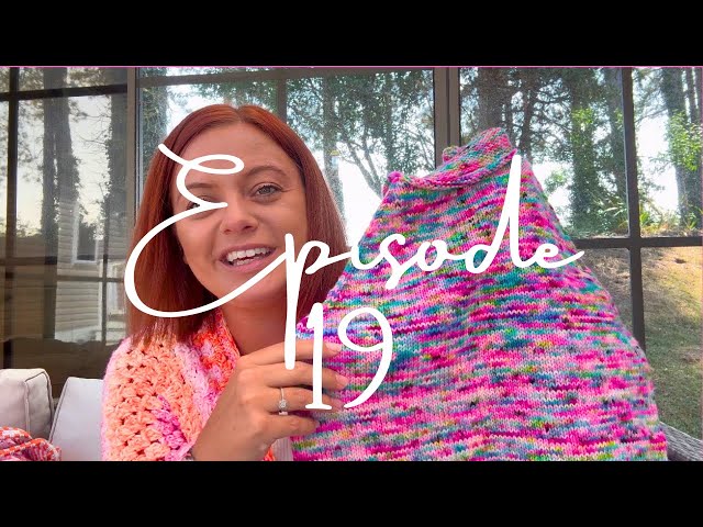 Knitting & Crochet Podcast Ep 19 | 10 WIPs, Summer Knits & A New Free Pattern! 🧶