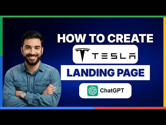 How to Create a Tesla Landing Page with ChatGPT[2026 Full Guide]