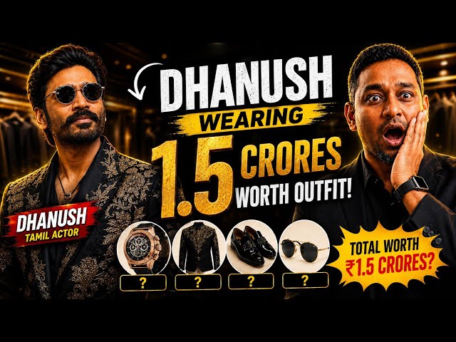 र1.5 Crores worth of dress ? Actor Dhanush Secret Plans