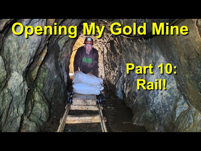 Opening My Gold Mine! Part 10: Gold Mine Rail Installation!