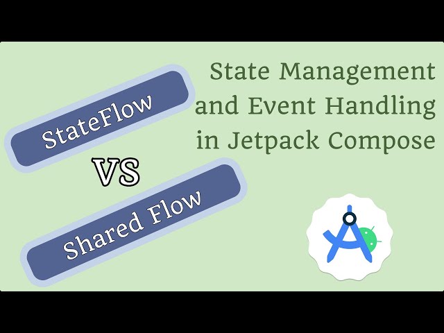 StateFlow vs SharedFlow in Jetpack Compose | State Management and Event Handling Explained